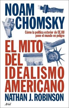 MITO DEL IDEALISMO AMERICANO, EL | 9788434438576 | CHOMSKY, NOAM | Llibreria Aqualata | Comprar llibres en català i castellà online | Comprar llibres Igualada