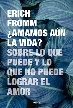AMAMOS AÚN LA VIDA? | 9788449343681 | FROMM, ERICH | Llibreria Aqualata | Comprar libros en catalán y castellano online | Comprar libros Igualada