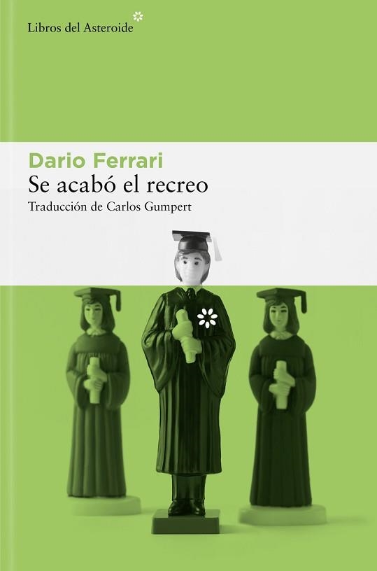 SE ACABÓ EL RECREO | 9788410178441 | FERRARI, DARIO | Llibreria Aqualata | Comprar llibres en català i castellà online | Comprar llibres Igualada