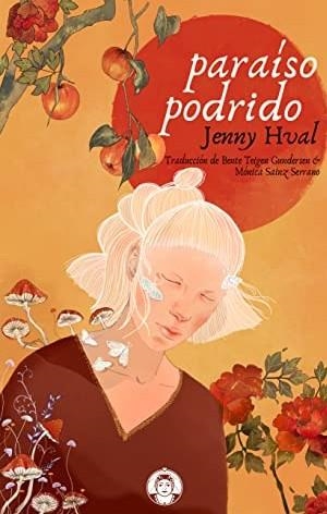 PARAÍSO PODRIDO | 9788494704369 | HVAL, JENNY | Llibreria Aqualata | Comprar libros en catalán y castellano online | Comprar libros Igualada