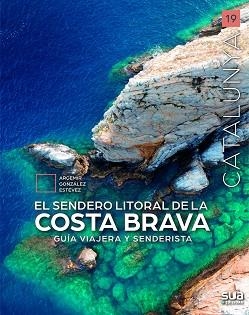 SENDERO DEL LITORAL DE LA COSTA BRAVA, EL | 9788482169217 | Llibreria Aqualata | Comprar libros en catalán y castellano online | Comprar libros Igualada
