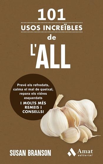 101 USOS INCREÏBLES DE L'ALL | 9788419870940 | BRANSON, SUSAN | Llibreria Aqualata | Comprar llibres en català i castellà online | Comprar llibres Igualada