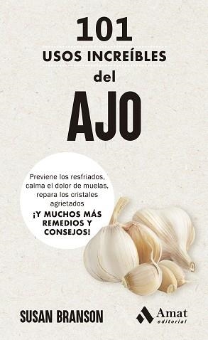 101 USOS INCREÍBLES DEL AJO | 9788419870773 | BRANSON, SUSAN | Llibreria Aqualata | Comprar libros en catalán y castellano online | Comprar libros Igualada