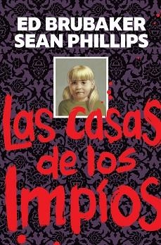 CASAS DE LOS IMPIOS, LAS | 9788467975505 | BRUBAKER, ED / PHILLIPS, SEAN / PHILLIPS, JACOB | Llibreria Aqualata | Comprar llibres en català i castellà online | Comprar llibres Igualada