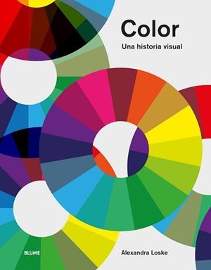 COLOR. UNA HISTORIA VISUAL | 9788410268913 | LOSKE, ALEXANDRA | Llibreria Aqualata | Comprar libros en catalán y castellano online | Comprar libros Igualada