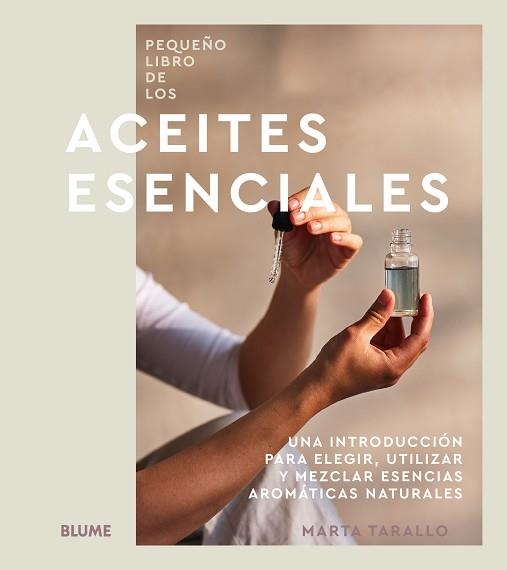 PEQUEÑO LIBRO DE LOS ACEITES ESENCIALES | 9788410469075 | TARALLO, MARTA | Llibreria Aqualata | Comprar llibres en català i castellà online | Comprar llibres Igualada