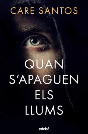 QUAN S'APAGUEN ELS LLUMS | 9788468372563 | SANTOS, CARE | Llibreria Aqualata | Comprar llibres en català i castellà online | Comprar llibres Igualada