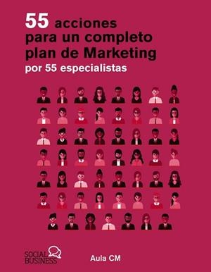 55 ACCIONES PARA UN COMPLETO PLAN DE MARKETING POR 55 ESPECIALISTAS | 9788441551640 | AULA CM | Llibreria Aqualata | Comprar llibres en català i castellà online | Comprar llibres Igualada
