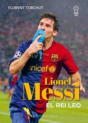 MESSI. EL REI LEO | 9788410131781 | TORCHUT, FLORENT | Llibreria Aqualata | Comprar libros en catalán y castellano online | Comprar libros Igualada
