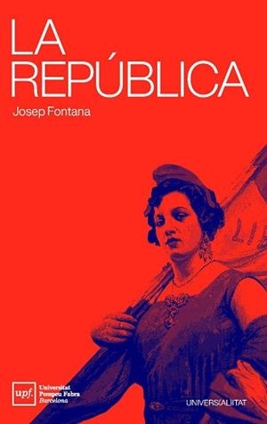 REPÚBLICA, LA | 9788488042989 | FONTANA, JOSEP | Llibreria Aqualata | Comprar llibres en català i castellà online | Comprar llibres Igualada
