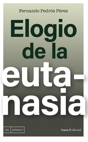 ELOGIO DE LA EUTANASIA | 9788410328488 | PEDRÓS, FERNANDO | Llibreria Aqualata | Comprar llibres en català i castellà online | Comprar llibres Igualada