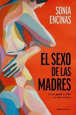 SEXO DE LAS MADRES, EL | 9788419965219 | ENCINAS (@SONIAENCINAS), SONIA | Llibreria Aqualata | Comprar libros en catalán y castellano online | Comprar libros Igualada