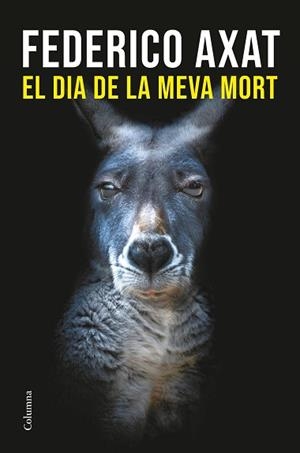 DIA DE LA MEVA MORT, EL | 9788466433327 | AXAT, FEDERICO | Llibreria Aqualata | Comprar llibres en català i castellà online | Comprar llibres Igualada