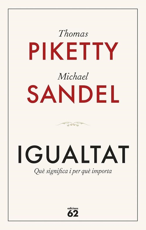 IGUALTAT | 9788429782547 | PIKETTY, THOMAS / SANDEL, MICHAEL | Llibreria Aqualata | Comprar llibres en català i castellà online | Comprar llibres Igualada
