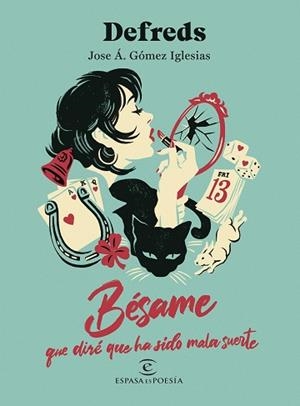 BÉSAME, QUE DIRÉ QUE HA SIDO MALA SUERTE | 9788467076837 | DEFREDS | Llibreria Aqualata | Comprar libros en catalán y castellano online | Comprar libros Igualada