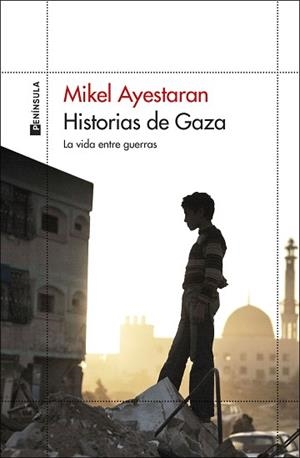 HISTORIAS DE GAZA | 9788411003568 | AYESTARAN, MIKEL | Llibreria Aqualata | Comprar llibres en català i castellà online | Comprar llibres Igualada