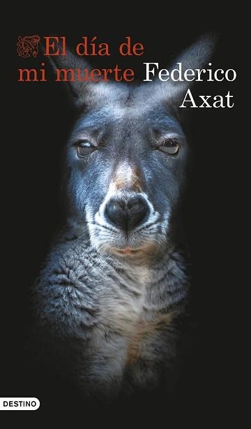 DÍA DE MI MUERTE, EL | 9788423367368 | AXAT, FEDERICO | Llibreria Aqualata | Comprar llibres en català i castellà online | Comprar llibres Igualada