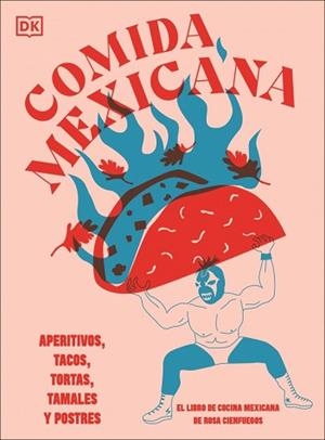 COMIDA MEXICANA | 9780241739433 | CIENFUEGOS, ROSA | Llibreria Aqualata | Comprar llibres en català i castellà online | Comprar llibres Igualada