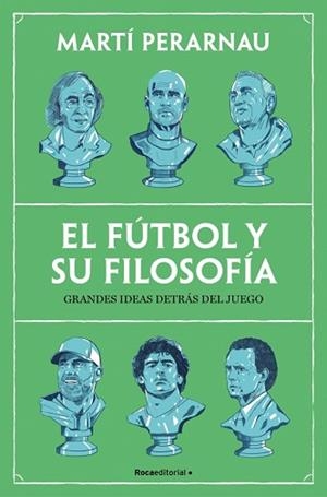 FÚTBOL Y SU FILOSOFÍA, EL | 9788410442153 | PERARNAU, MARTÍ | Llibreria Aqualata | Comprar llibres en català i castellà online | Comprar llibres Igualada