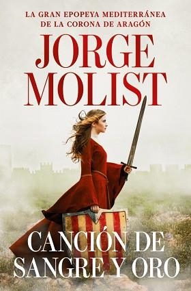 CANCIÓN DE SANGRE Y ORO | 9788466381451 | MOLIST, JORGE | Llibreria Aqualata | Comprar libros en catalán y castellano online | Comprar libros Igualada