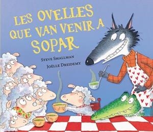 OVELLES QUE VAN VENIR A SOPAR, LES (L'OVELLETA QUE VA VENIR A SOPAR) | 9788448870270 | SMALLMAN, STEVE | Llibreria Aqualata | Comprar libros en catalán y castellano online | Comprar libros Igualada