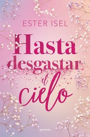 HASTA DESGASTAR EL CIELO | 9788410396142 | ISEL, ESTER | Llibreria Aqualata | Comprar llibres en català i castellà online | Comprar llibres Igualada