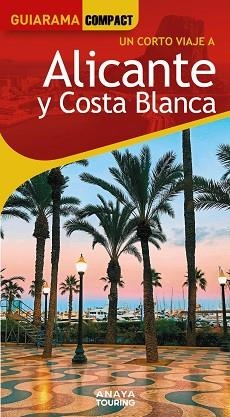 ALICANTE Y COSTA BLANCA | 9788491588795 | ESTEVE RAMÍREZ, FRANCISCO/AVISÓN MARTÍNEZ, JUAN PABLO/CALABUIG, JORDI/DURO PÉREZ, RUBÉN/HERNÁNDEZ CO | Llibreria Aqualata | Comprar llibres en català i castellà online | Comprar llibres Igualada
