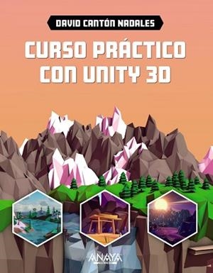 CURSO PRÁCTICO CON UNITY 3D | 9788441551633 | CANTÓN NADALES, DAVID | Llibreria Aqualata | Comprar llibres en català i castellà online | Comprar llibres Igualada