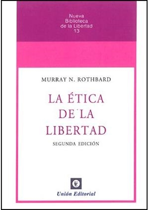 ÉTICA DE LA LIBERTAD, LA | 9788472094802 | ROTHBARD, MURRAY N. | Llibreria Aqualata | Comprar llibres en català i castellà online | Comprar llibres Igualada