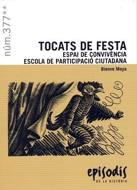 TOCATS DE FESTA. ESPAI DE CONVIVÈNCIA. ESCOLA DE PARTICIPACIÓ CIUTADANA | 9788423209125 | MOYA, BIENVE | Llibreria Aqualata | Comprar llibres en català i castellà online | Comprar llibres Igualada
