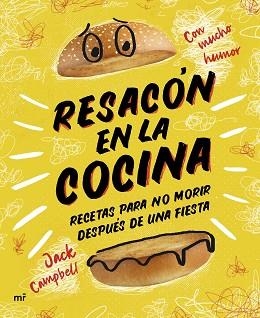 RESACÓN EN LA COCINA. RECETAS PARA NO MORIR DESPUÉS DE UNA FIESTA | 9788427048898 | CAMPBELL, JACK | Llibreria Aqualata | Comprar llibres en català i castellà online | Comprar llibres Igualada