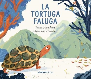 TORTUGA FALUGA, LA | 9788418696428 | ARNAL, LAURA | Llibreria Aqualata | Comprar libros en catalán y castellano online | Comprar libros Igualada