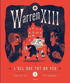 WARREN XIII I L'ULL QUE TOT HO VEU | 9788447953271 | DEL RÍO, TANÍA | Llibreria Aqualata | Comprar llibres en català i castellà online | Comprar llibres Igualada