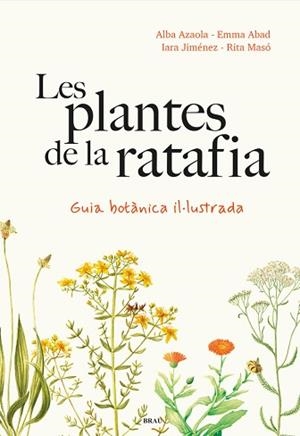 PLANTES DE LA RATAFIA, LES | 9788418096952 | AZAOLA, ALBA / JIMÉNEZ, IARA | Llibreria Aqualata | Comprar libros en catalán y castellano online | Comprar libros Igualada