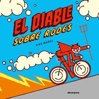 DIABLE SOBRE RODES, EL | 9788410016316 | IBAÑEZ, KIKE | Llibreria Aqualata | Comprar llibres en català i castellà online | Comprar llibres Igualada