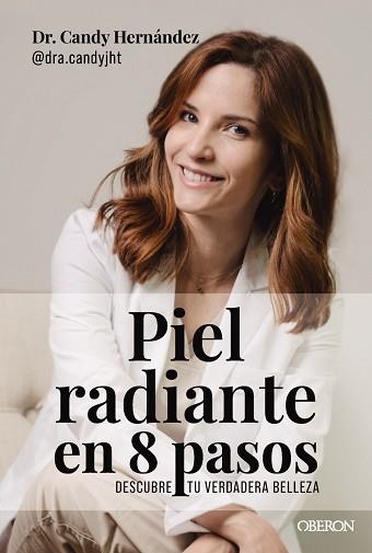 PIEL RADIANTE EN 8 PASOS | 9788441551510 | HERNÁNDEZ TOYOS, CANDY JULIANA (DRA. CANDY) | Llibreria Aqualata | Comprar libros en catalán y castellano online | Comprar libros Igualada