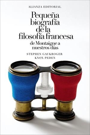 PEQUEÑA BIOGRAFÍA DE LA FILOSOFÍA FRANCESA: DE MONTAIGNE A NUESTROS DÍAS | 9788411489430 | GAUKROGER, STEPHEN / PEDEN, KNOX | Llibreria Aqualata | Comprar llibres en català i castellà online | Comprar llibres Igualada