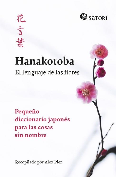 HANAKOTOBA. EL LENGUAJE DE LAS FLORES | 9788417419165 | PLER, ALEX | Llibreria Aqualata | Comprar libros en catalán y castellano online | Comprar libros Igualada