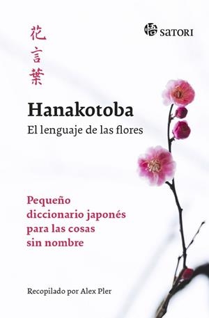 HANAKOTOBA. EL LENGUAJE DE LAS FLORES | 9788417419165 | PLER, ALEX | Llibreria Aqualata | Comprar llibres en català i castellà online | Comprar llibres Igualada