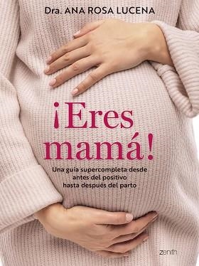 ERES MAMÁ! | 9788408300960 | LUCENA, DRA. ANA ROSA | Llibreria Aqualata | Comprar llibres en català i castellà online | Comprar llibres Igualada