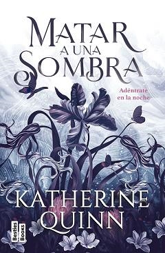MATAR A UNA SOMBRA | 9788427053793 | QUINN, KATHERINE | Llibreria Aqualata | Comprar libros en catalán y castellano online | Comprar libros Igualada