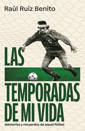TEMPORADAS DE MI VIDA, LAS | 9788403525160 | RUIZ BENITO, RAÚL | Llibreria Aqualata | Comprar llibres en català i castellà online | Comprar llibres Igualada