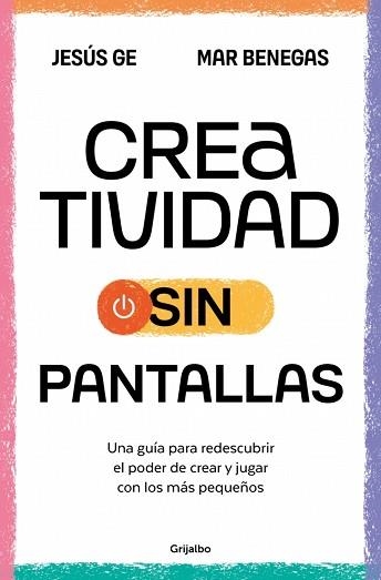 CREATIVIDAD SIN PANTALLAS | 9788425367090 | BENEGAS, MAR/GE, JESÚS | Llibreria Aqualata | Comprar llibres en català i castellà online | Comprar llibres Igualada