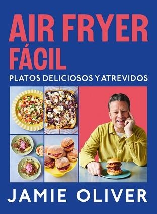 AIR FRYER FÁCIL. PLATOS DELICIOSOS Y ATREVIDOS | 9788425369858 | OLIVER, JAMIE | Llibreria Aqualata | Comprar llibres en català i castellà online | Comprar llibres Igualada