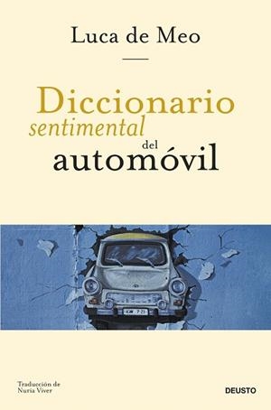 DICCIONARIO SENTIMENTAL DEL AUTOMÓVIL | 9788423438853 | MEO, LUCA DE | Llibreria Aqualata | Comprar llibres en català i castellà online | Comprar llibres Igualada