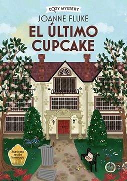 ÚLTIMO CUPCAKE, EL (COZY MYSTERY) | 9788410206311 | FLUKE, JOANNE | Llibreria Aqualata | Comprar libros en catalán y castellano online | Comprar libros Igualada