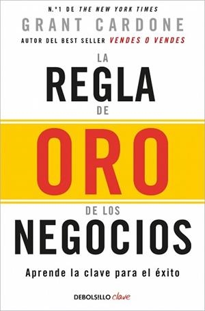 REGLA DE ORO DE LOS NEGOCIOS, LA | 9788466371810 | CARDONE, GRANT | Llibreria Aqualata | Comprar llibres en català i castellà online | Comprar llibres Igualada