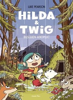 HILDA & TWIG . HILDA I TWIG BUSQUEN AIXOPLUC | 9788413899589 | PEARSON, LUKE | Llibreria Aqualata | Comprar libros en catalán y castellano online | Comprar libros Igualada