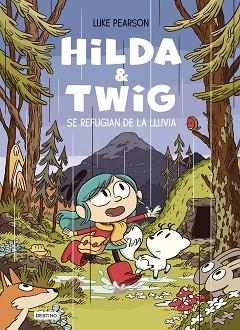 HILDA & TWIG. HILDA Y TWIG SE REFUGIAN DE LA LLUVIA | 9788408294344 | PEARSON, LUKE | Llibreria Aqualata | Comprar libros en catalán y castellano online | Comprar libros Igualada