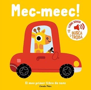 MEC-MEEC! EL MEU PRIMER LLIBRE DE SONS | 9788413899398 | BILLET, MARION | Llibreria Aqualata | Comprar llibres en català i castellà online | Comprar llibres Igualada